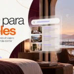 SEO para hoteles: cómo aparecer cuando el viajero aún no ha elegido dónde dormir